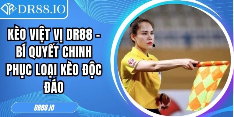 Kèo việt vị DR88