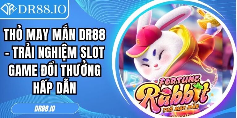 Thỏ May Mắn DR88
